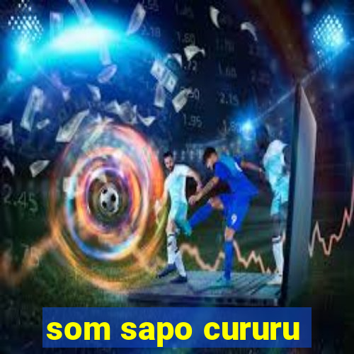 som sapo cururu